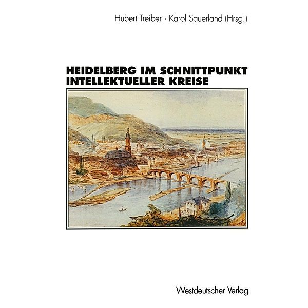 Heidelberg im Schnittpunkt intellektueller Kreise