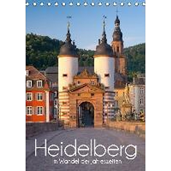 Heidelberg im Wandel der Jahreszeiten - Heidelberg seasons (Tischkalender 2016 DIN A5 hoch), Jan Christopher Becke