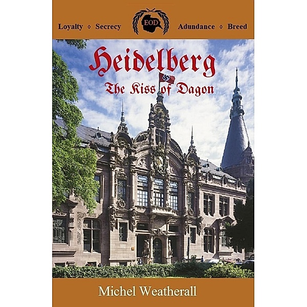 Heidelberg: The Kiss of Dagon (The Symbiot-Series, #8) / The Symbiot-Series, Michel Weatherall
