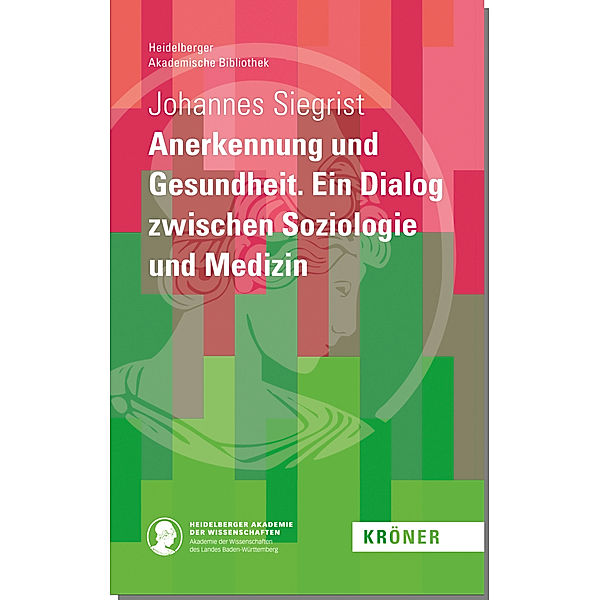 Heidelberger Akademische Bibliothek / Anerkennung und Gesundheit, Johannes Siegrist
