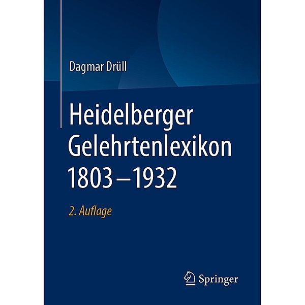 Heidelberger Gelehrtenlexikon 1803-1932, Dagmar Drüll