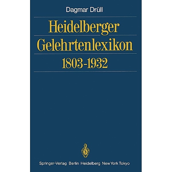 Heidelberger Gelehrtenlexikon 1803-1932, Dagmar Drüll