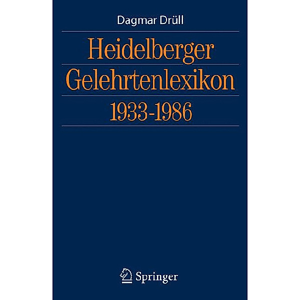 Heidelberger Gelehrtenlexikon 1933-1986, Dagmar Drüll