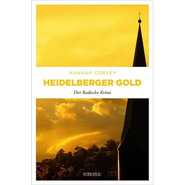 Heidelberger Gold / Der Badische Krimi, Hannah Corvey