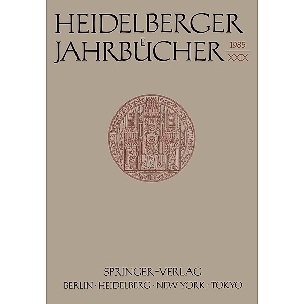 Heidelberger Jahrbücher / Heidelberger Jahrbücher Bd.29, H. Schipperges