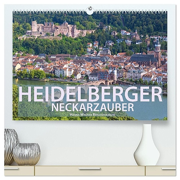Heidelberger Neckarzauber (hochwertiger Premium Wandkalender 2024 DIN A2 quer), Kunstdruck in Hochglanz, Hanna Wagner