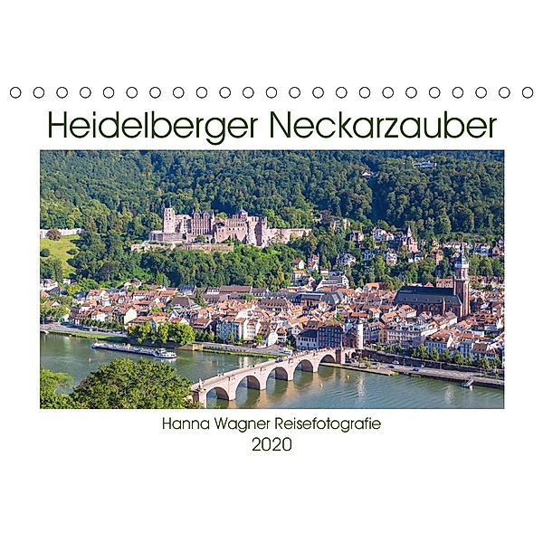 Heidelberger Neckarzauber (Tischkalender 2020 DIN A5 quer), Hanna Wagner