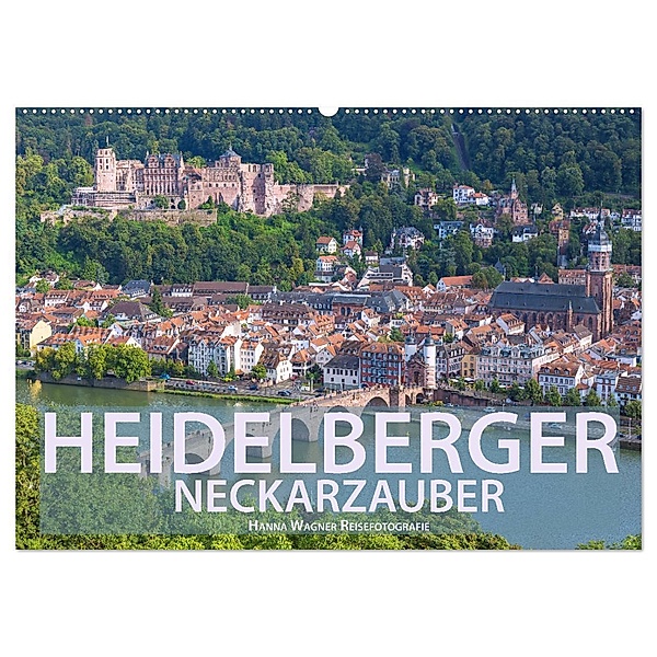 Heidelberger Neckarzauber (Wandkalender 2024 DIN A2 quer), CALVENDO Monatskalender, Hanna Wagner