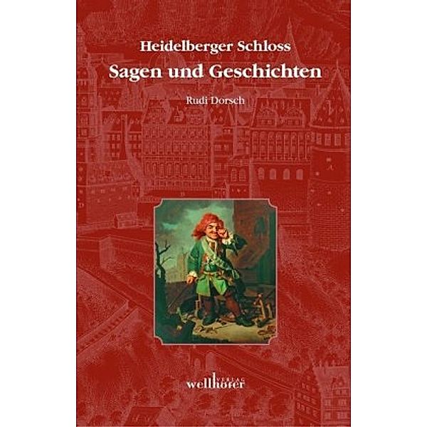 Heidelberger Schloss, Rudi Dorsch