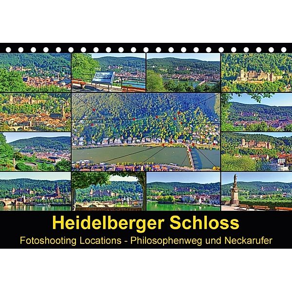 Heidelberger Schloss Fotoshooting Locations (Tischkalender 2018 DIN A5 quer) Dieser erfolgreiche Kalender wurde dieses J, Claus Liepke
