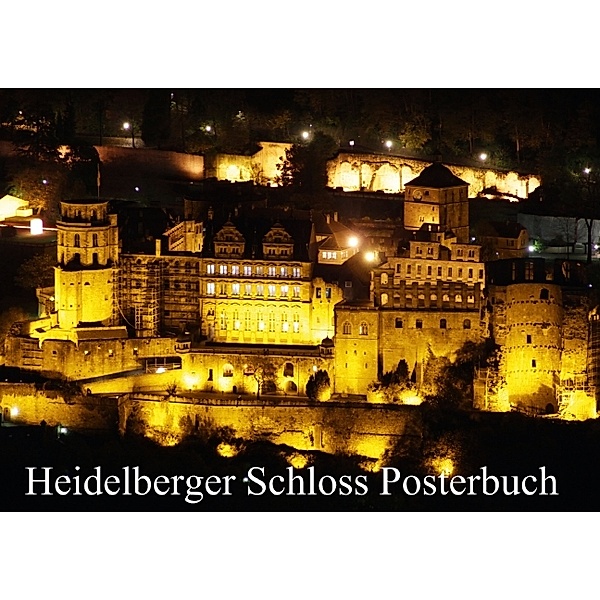 Heidelberger Schloss Posterbuch (Posterbuch DIN A4 quer), Mert Serce