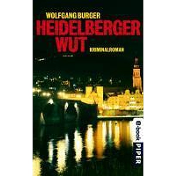 Heidelberger Wut / Kripochef Alexander Gerlach Bd.3, Wolfgang Burger