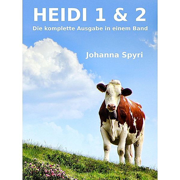 Heidi 1 und 2, Johanna Spyri