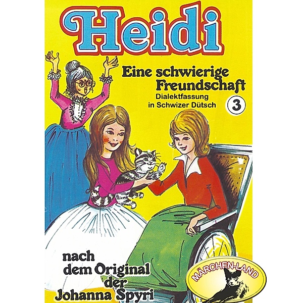 Heidi - 3 - Eine schwierige Freundschaft, Johanna Spyri