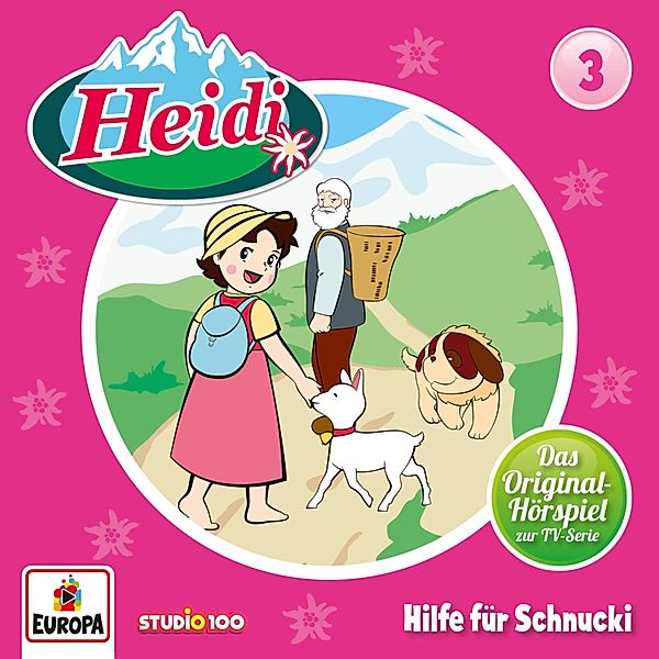 Heidi - 3 - Folge 03: Hilfe für Schnucki, Johanna Spyri, Andrea Wagner