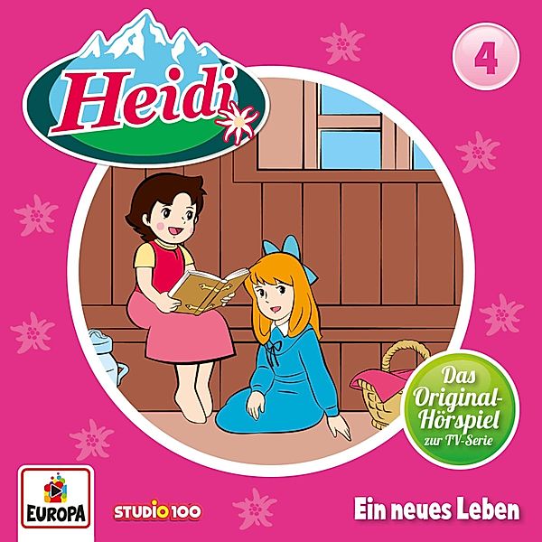 Heidi - 4 - Folge 04: Ein neues Leben, Johanna Spyri, Andrea Wagner