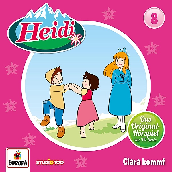 Heidi - 8 - Folge 08: Clara kommt, Johanna Spyri, Andrea Wagner