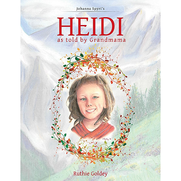 Heidi as Told by Grandmama, Ruthie Goldey