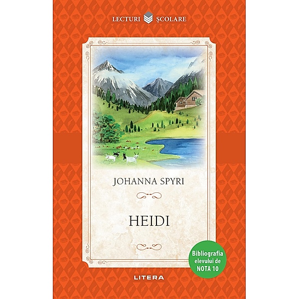 Heidi / Fictiune Pentru Copii. Clasic/Lecturi scolare, Johanna Spyri