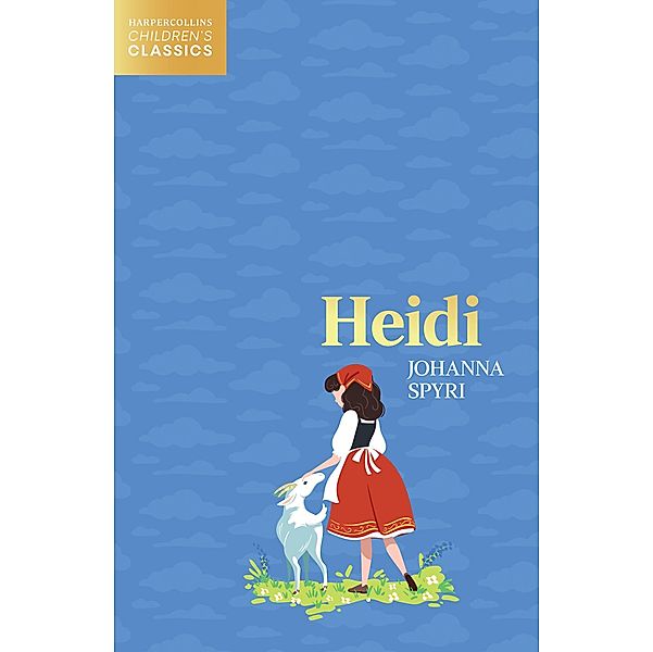 Heidi / HarperCollins Children's Classics, Johanna Spyri