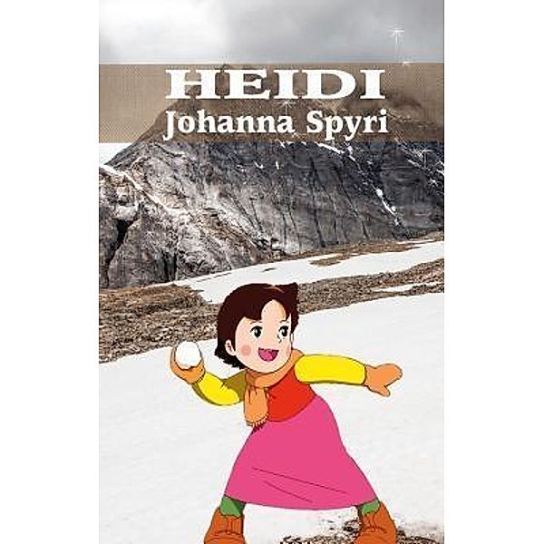 HEIDI / iBooClassics Bd.51, Johanna Spyri