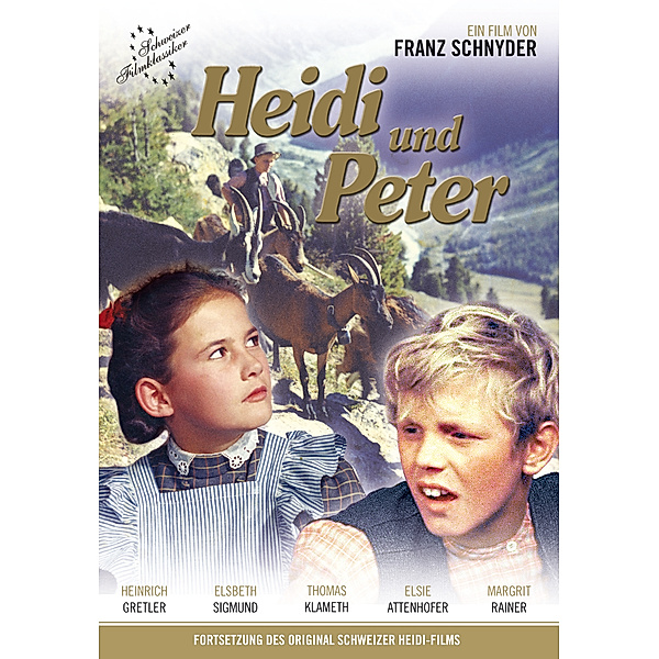 Heidi und Peter (Dialektfassung), Thomas Klameth, Heinrich Gretler Elsbeth Sigmund
