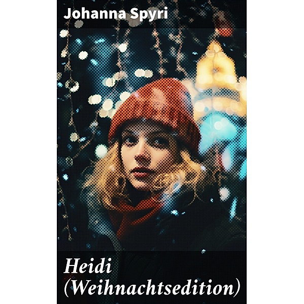 Heidi (Weihnachtsedition), Johanna Spyri
