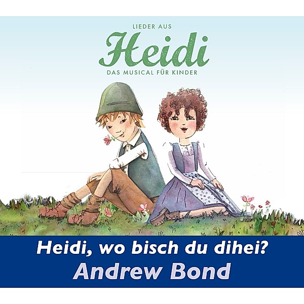 Heidi, wo bisch du dihei?