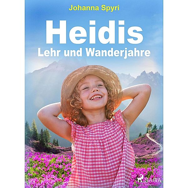 Heidis Lehr- und Wanderjahre, Johanna Spyri