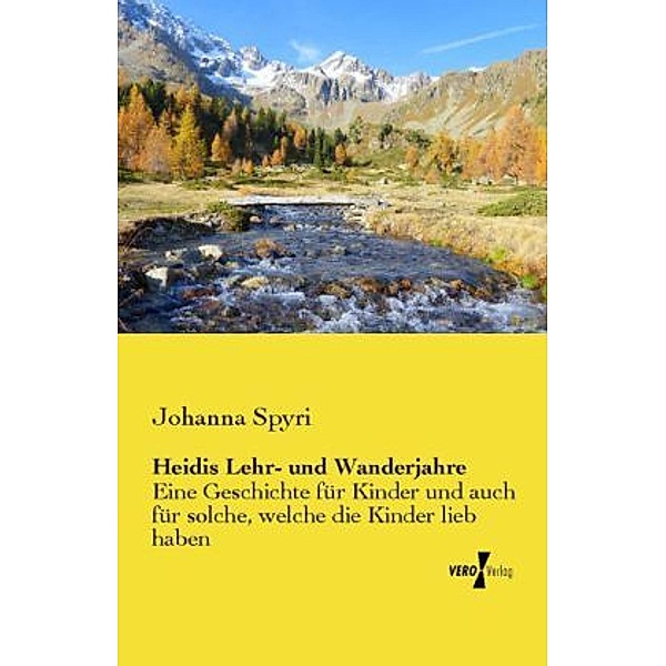 Heidis Lehr- und Wanderjahre, Johanna Spyri