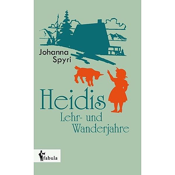 Heidis Lehr- und Wanderjahre, Johanna Spyri