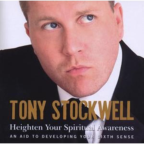 Heighten Your Spiritual Awareness, Tony Stockwell