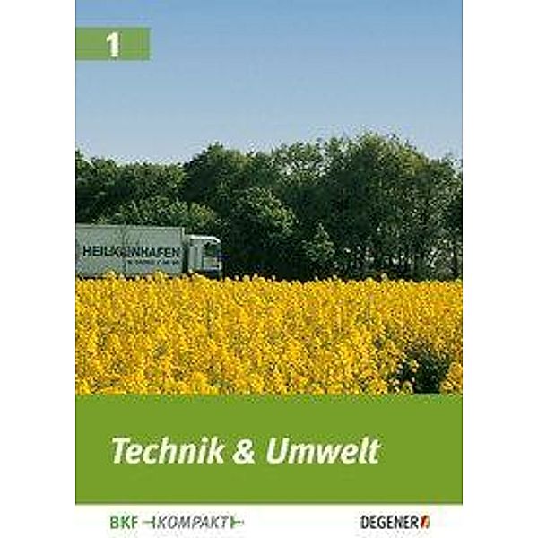 Heigl, W: Technik & Umwelt BKF-Kompakt, Winfried Heigl