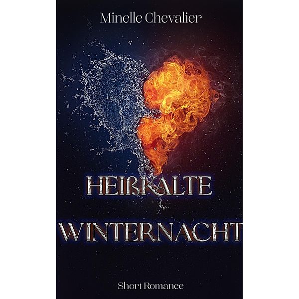 Hei¿kalte Winternacht, Minelle Chevalier