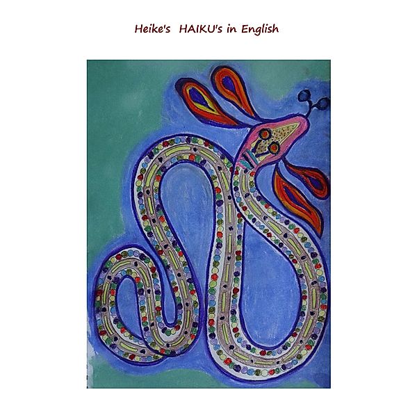 HEIKE's HAIKU's, Heike Thieme