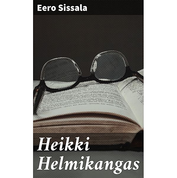 Heikki Helmikangas, Eero Sissala