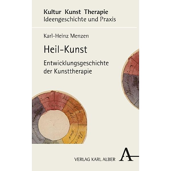 Heil-Kunst / Kultur - Kunst - Therapie Bd.1, Karl-Heinz Menzen