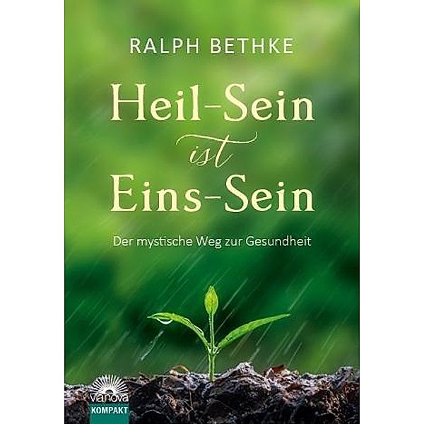 Heil-Sein ist Eins-Sein, Ralph Bethke