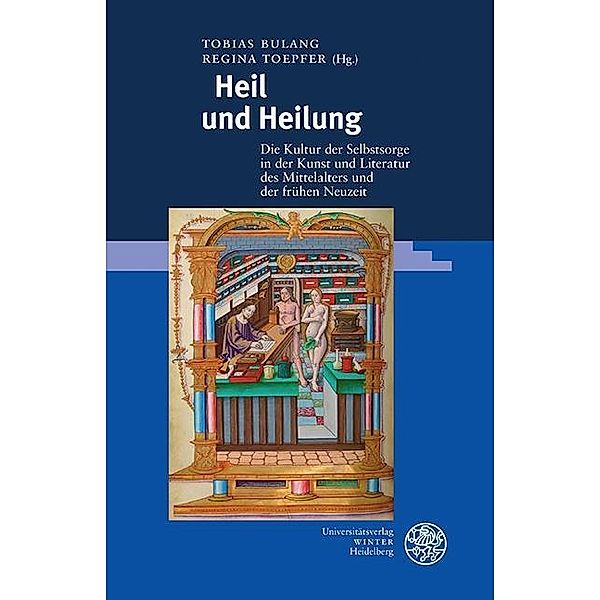 Heil und Heilung / Germanisch-Romanische Monatsschrift. Beihefte Bd.95