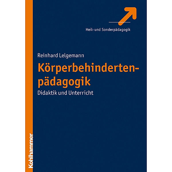 Heil- und Sonderpädagogik / Körperbehindertenpädagogik, Reinhard Lelgemann