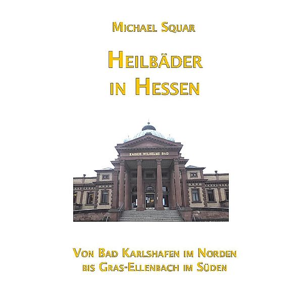 Heilbäder in Hessen, Michael Squar