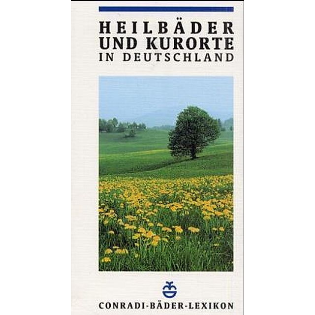 Heilbäder und Kurorte in Deutschland Conradi-Bäder-Lexikon Buch jetzt