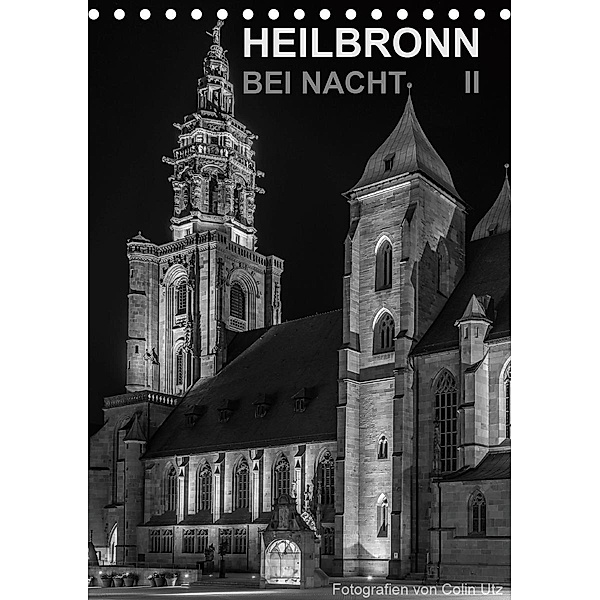 Heilbronn bei Nacht 2 (Tischkalender 2021 DIN A5 hoch), Colin Utz