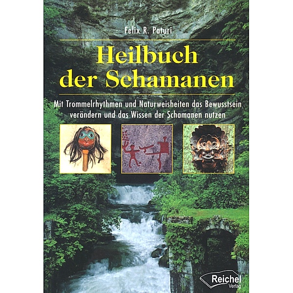 Heilbuch der Schamanen, Felix R. Paturi