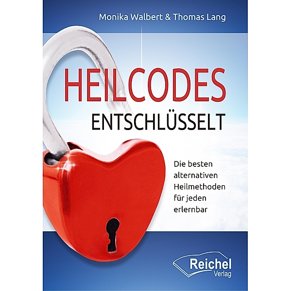 Heilcodes entschlüsselt, Monika Walbert, Thomas Lang