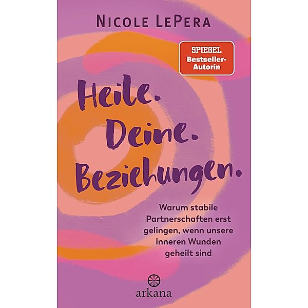 Heile. Deine. Beziehungen., Nicole LePera