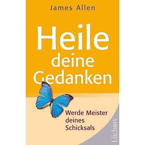 Heile deine Gedanken, James Allen