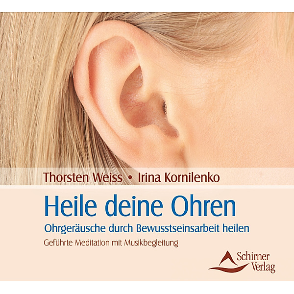 Heile deine Ohren,Audio-CD, Thorsten Weiss, Irina Kornilenko