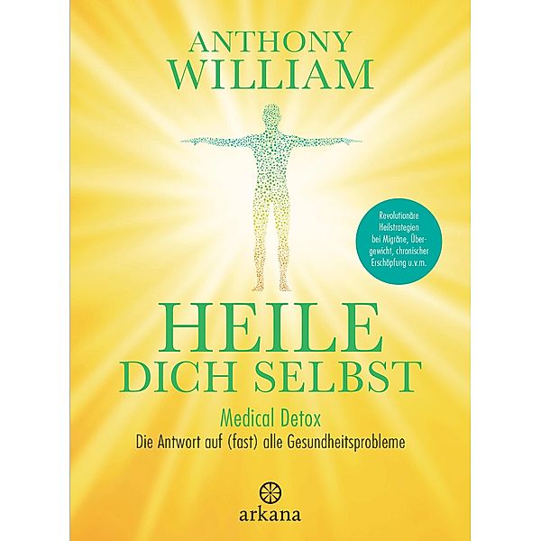 Heile dich selbst, Anthony William