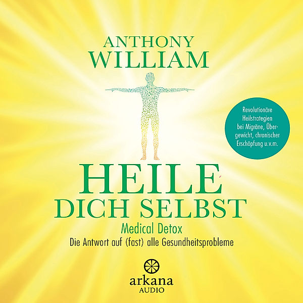Heile dich selbst, Anthony William